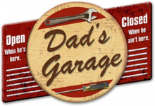 Dad's Garage Open When He's Here Heavy Zwaar Metalen Bord 58 x 39 cm