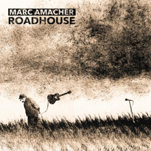 Amacher Marc: Roadhouse