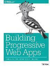 Building Progressive Web Apps