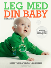 Leg med din baby - 0-12 måneder - Indbundet
