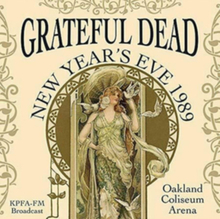 Grateful Dead: New Year"'s Eve "'89 Oakland
