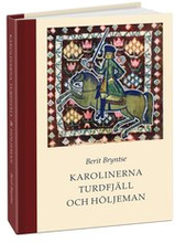 Karolinerna Turdfjäll & Höljeman : soldat- och familjeliv 1700-talets Norrland