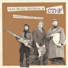 Billy Childish"'s CTMF: Something"'s Missing In...