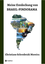 Meine Entdeckung von Brasil-Pindorama