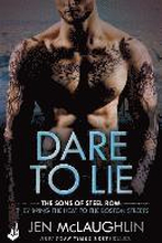 Dare To Lie: The Sons of Steel Row 3