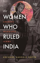 Women Who Ruled India