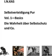 I.N.KAS Selbstverteidigung Pur Vol. 1 Basics