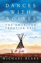 Dances with Wolves: The American Frontier Epic including The Holy Road