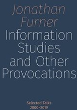 Information Studies and Other Provocations