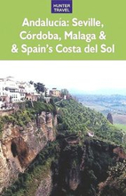 Andalucia: Sevilla, Cordoba, Malaga & Spain's Costa del Sol