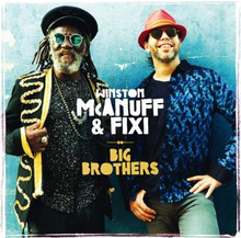 McAnuff Winston & Fixi: Big Brothers