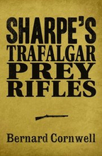 SHARPE TRAFALGAR, PREY, RIFLES