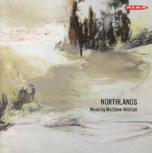 Whittall Matthew: Northlands