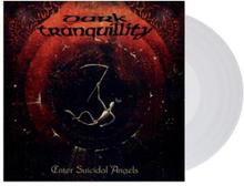 Dark Tranquillity: Enter Suicidal Angels (Clear)