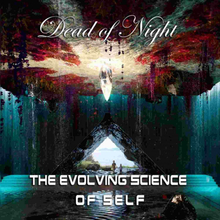 Dead Of Night: Evolving Science Of Self The