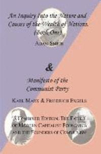 The Wealth of Nations (Book One) and the Manifesto of the Communist Party. a Combined Edition