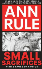 Small Sacrifices: A True Story Of Passion And Murder