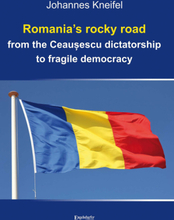Romania’s rocky road from the Ceaușescu dictatorship to fragile democracy