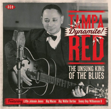 Tampa Red: Dynamite! The Unsung King Of The...