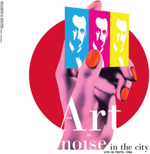 Art of Noise: Noise in the city/Live in Tokyo