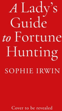 Lady"'s Guide To Fortune-hunting