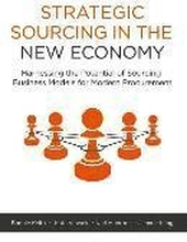 Strategic Sourcing In The New Economy - Harnessing The Potential Of Sourcin