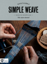 Simple Weave - Väv Utan Vävstol