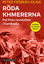 Röda Khmererna - Pol Pots Revolution I Kambodja
