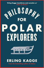 Philosophy Of An Explorer - 16 Life-lessons From Surviving The Extreme