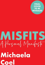 Misfits- A Personal Manifesto