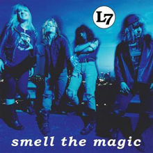 L7: Smell the magic (30th anniversary/Rem)