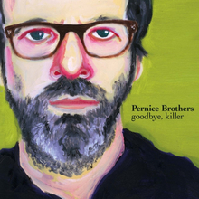 Pernice Brothers: Goodbye Killer