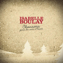 Boulay Isabelle: Chansons Pour Les Mois D"'hiver