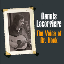 Locorriere Dennis: The Voice Of Dr Hook