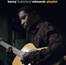 Edmonds Kenny ""Babyface"": Playlist