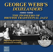 George Webb"'s Dixielanders: 1945-1948/Pioneers..