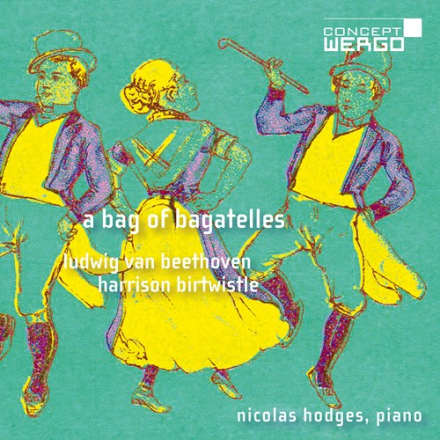 Beethoven / Birtwistle: A Bag Of Bagatelles