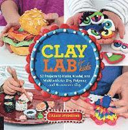 Clay Lab for Kids: Volume 12
