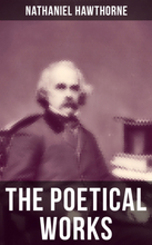 The Poetical Works of Nathaniel Hawthorne