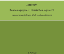 Jagdrecht Bundesjagdgesetz, Hessisches Jagdrecht (2. Auflage)