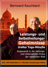 Leistungs- und Selbstheilungs-Geheimnisse Uralter Yoga-Mönche