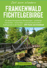 Bruckmann Wanderführer: Zeit zum Wandern Frankenwald Fichtelgebirge