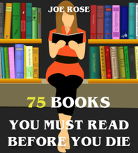75 Books You Must Read Before You Die