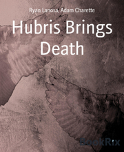 Hubris Brings Death