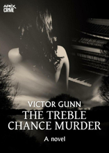THE TREBLE CHANCE MURDER (English Edition)