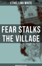 Fear Stalks the Village (Murder Mystery Classic)