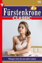Fürstenkrone Classic 73 – Adelsroman