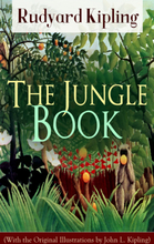 The Jungle Book (With the Original Illustrations by John L. Kipling)