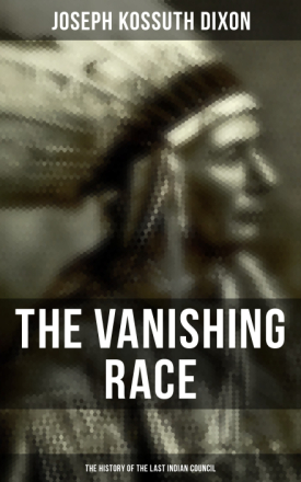 The Vanishing Race: The History of the Last Indian Council