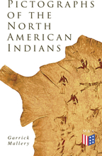 Pictographs of the North American Indians